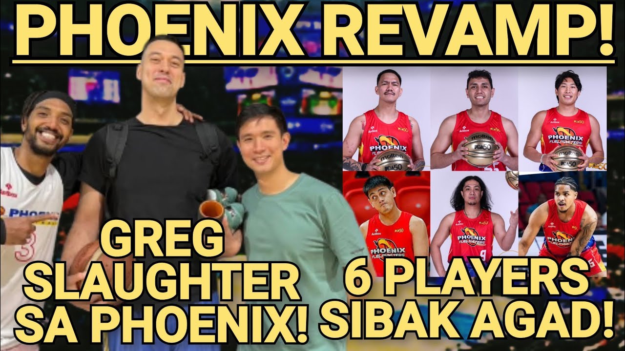 PHOENIX MAJOR REVAMP! 6 NA PLAYERS SIBAK AGAD, GREG SLAUGHTER SA PHOENIX!