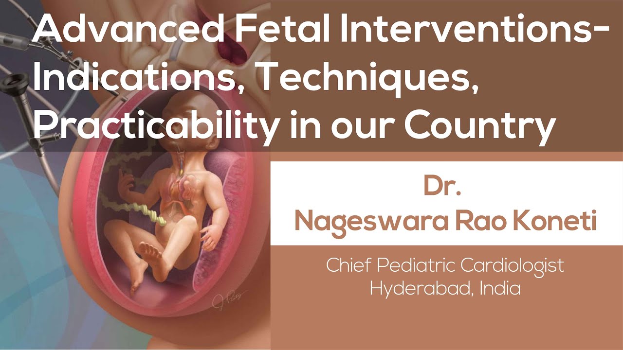 Advanced Fetal Interventions- Indications, Techniques, Practicability in our Country