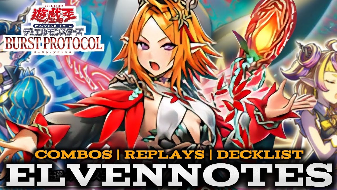 ELVENNOTES - COMBOS | REPLAYS | DECKLIST (Burst Protocol)
