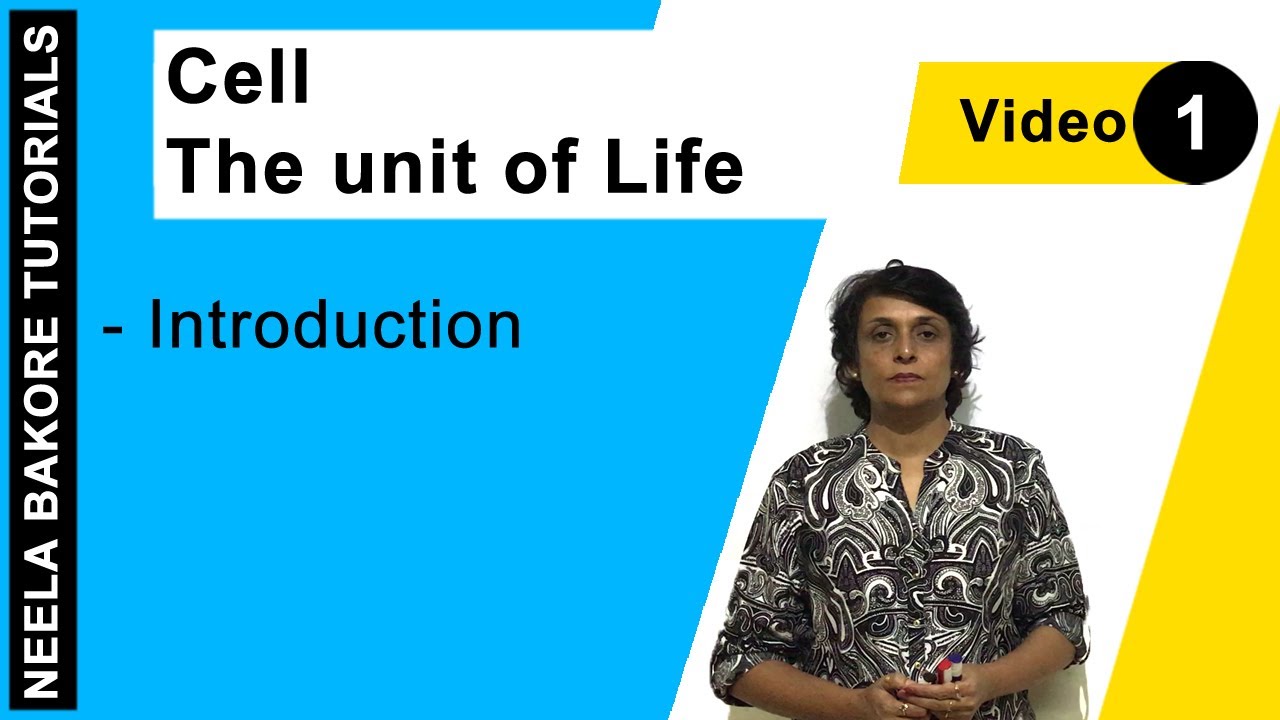 Cell - The Unit of Life | NEET |  Introduction | Neela Bakore Tutorials