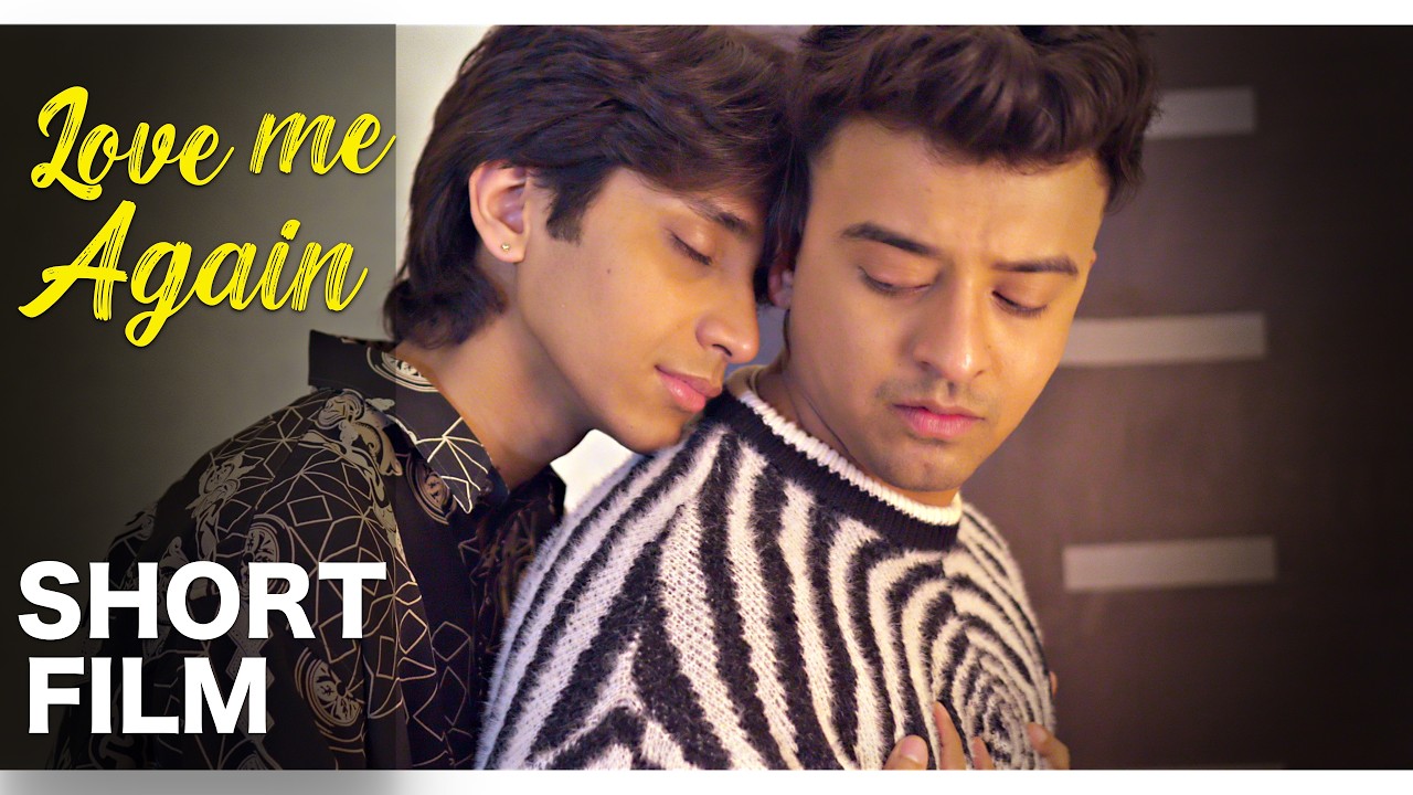 Love Me Again | An Intimate Gay Love Story | Short Film | Aahil Ibrani | Saalim Siddiqui
