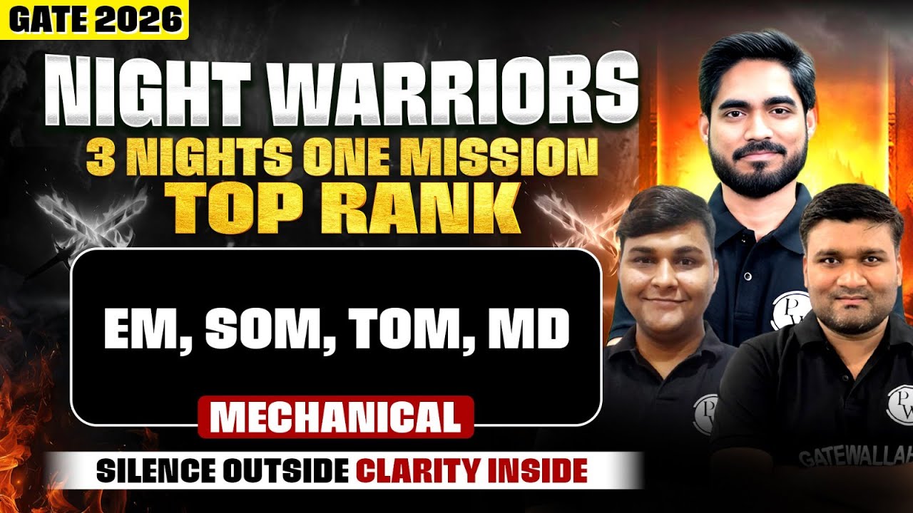 GATE 2026 Mechanical Engineering : EM, SOM, TOM & MD Marathon | GATE 2026 Night Warriors Series