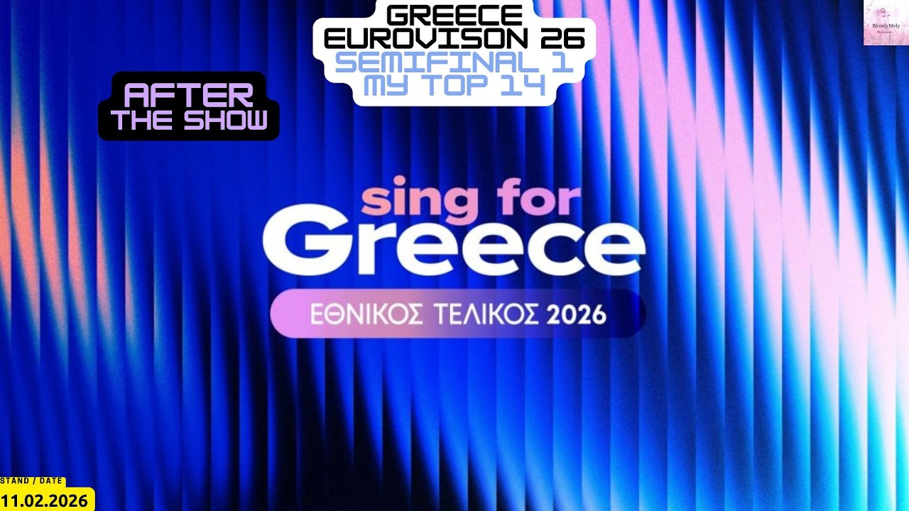 Greece - Eurovison 2026 - Semifinal 1 - My Top 14 - After the Show