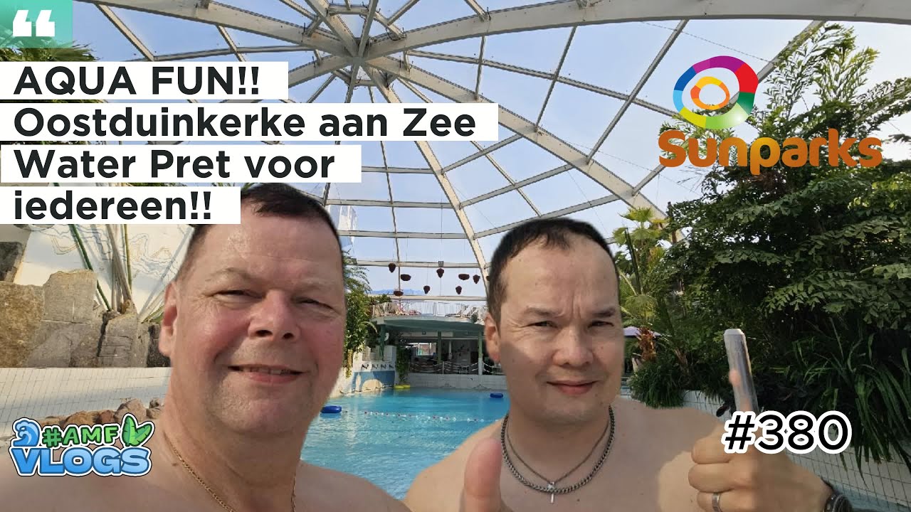 AQUA FUN SUNPARKS OOSTDUINKERKE AAN ZEE | WATERPRET VOOR IEDEREEN! | ONZE EERSTE KENNISMAKING!