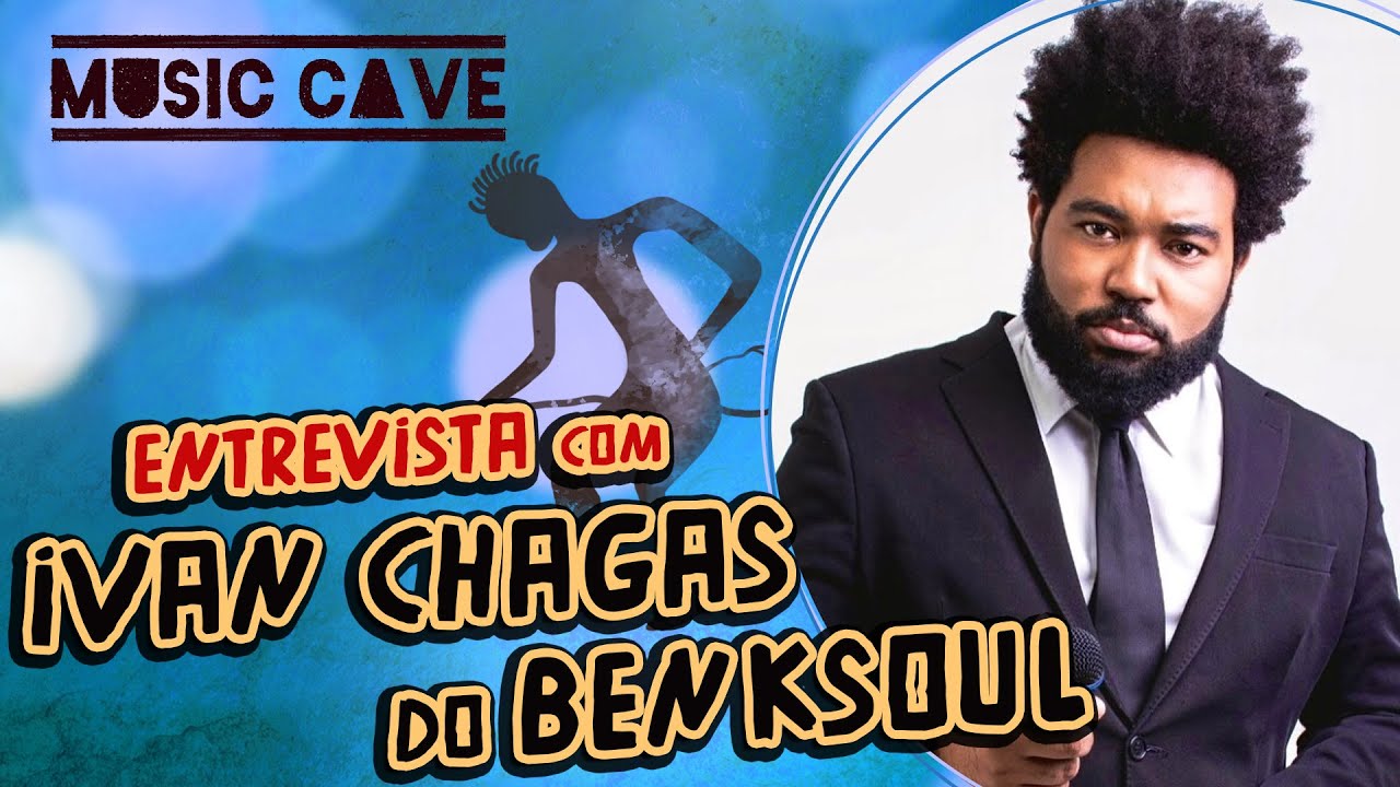 🎤 Music Cave entrevista IVAN CHAGAS criador do BENKSOUL