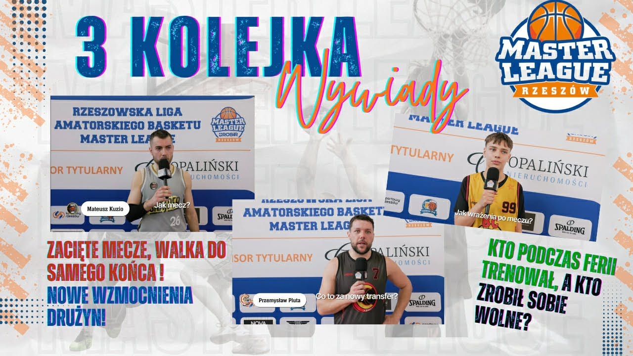 Wywiady po 3 Kolejce ( VI Edycji Master League ) 