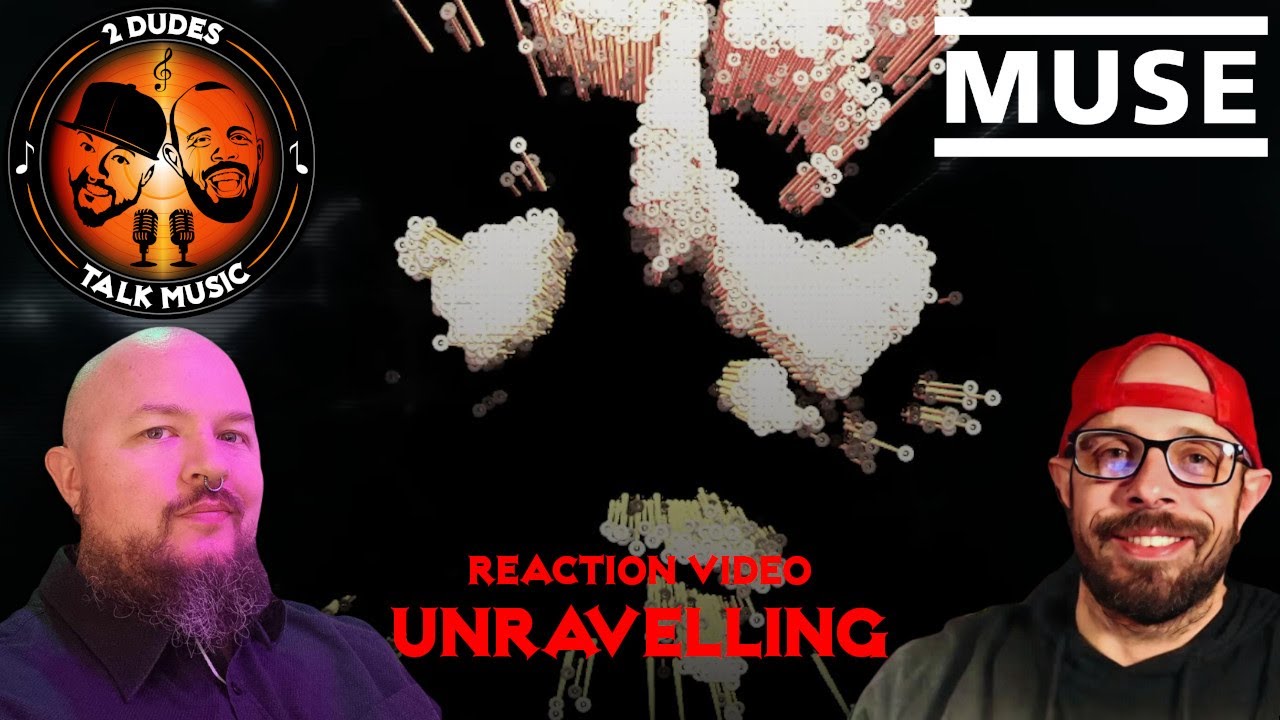 Middle Aged Metalheads React To Muse Going HEAVY Again: Muse - Unravelling