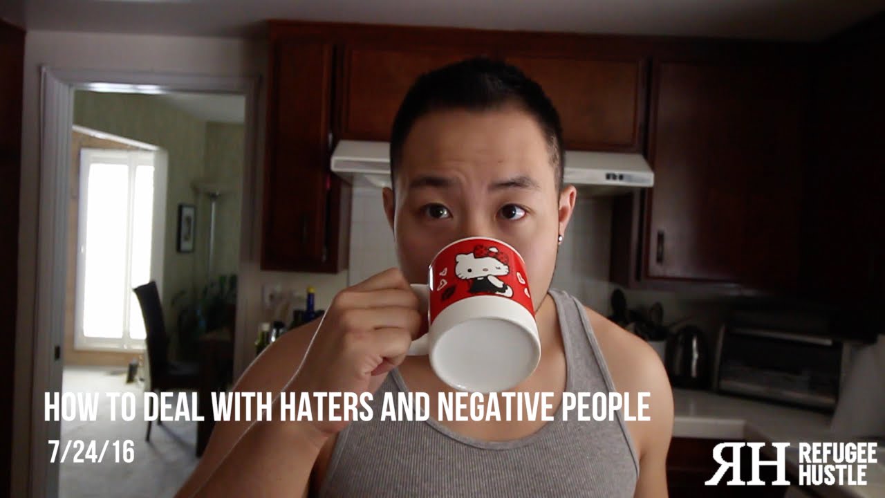 How to deal with haters and negative people