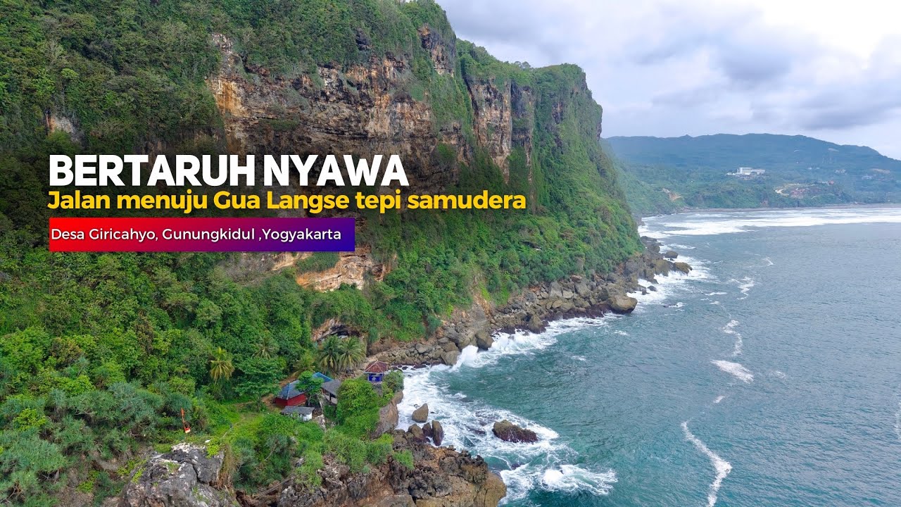 GUA LANGSE : PINTU MASUK ISTANA RATU PANTAI SELATAN - Cerita Desa Giricahyo, Gunungkidul, Yogyakarta