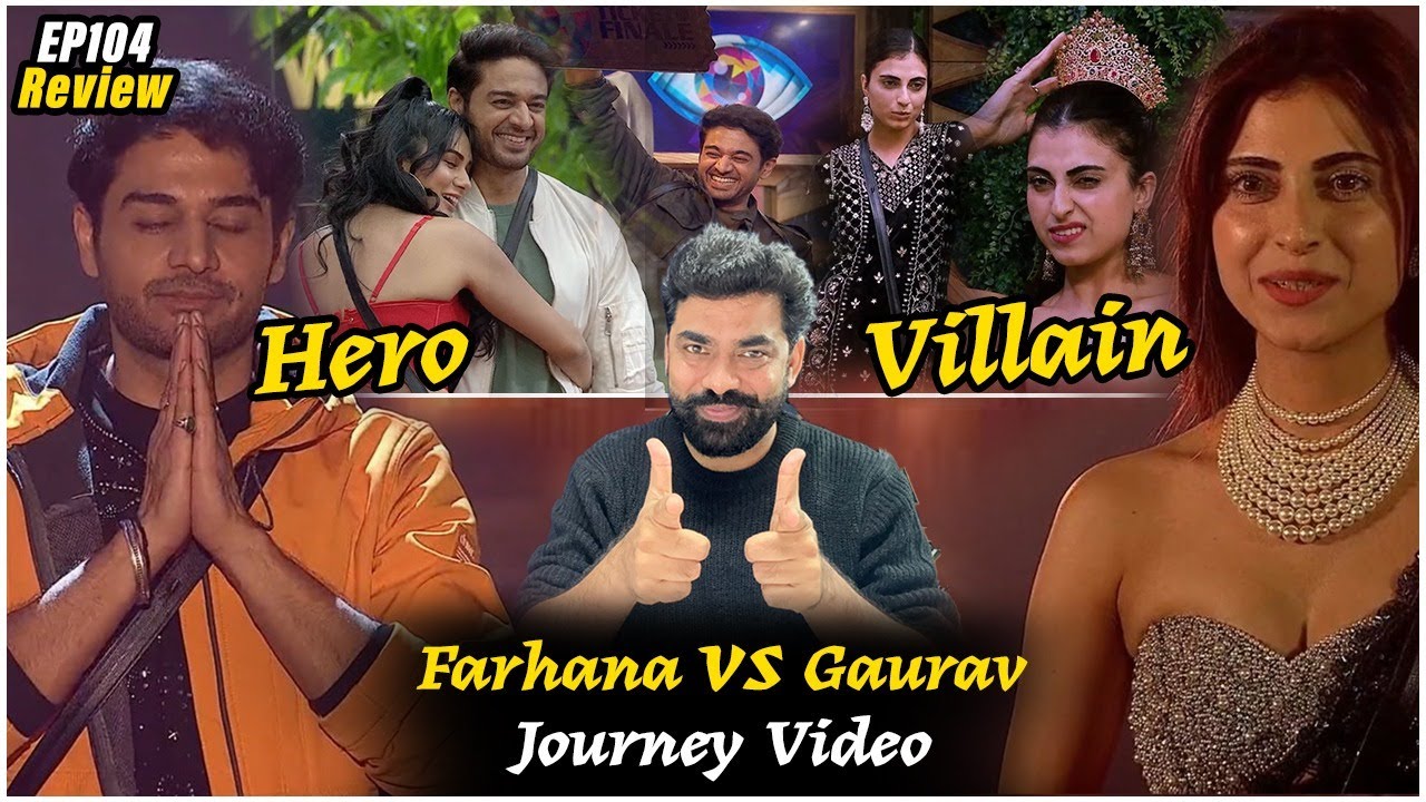 Bigg Boss 19 Journey Video : Gaurav Khanna Super Star vs Farhana Bhatt Villain, कौन किस पर भारी ?