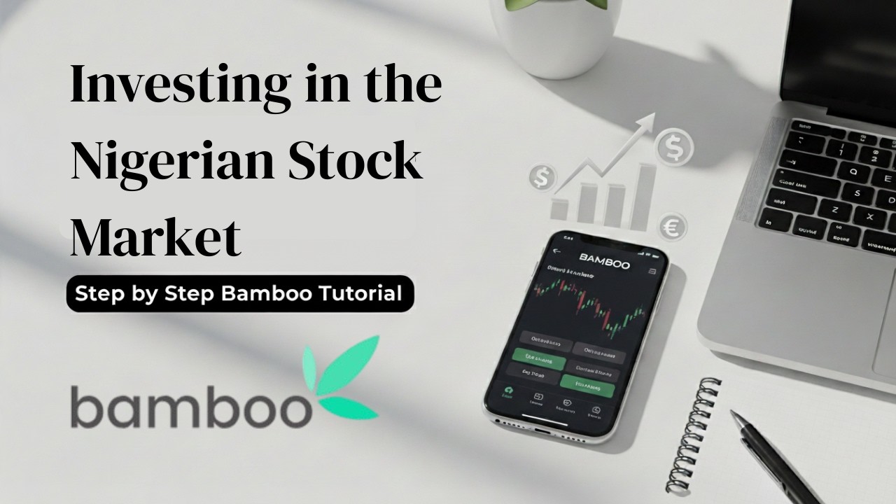 Investing in the Nigerian stock market using Bamboo || Step by step tutorial