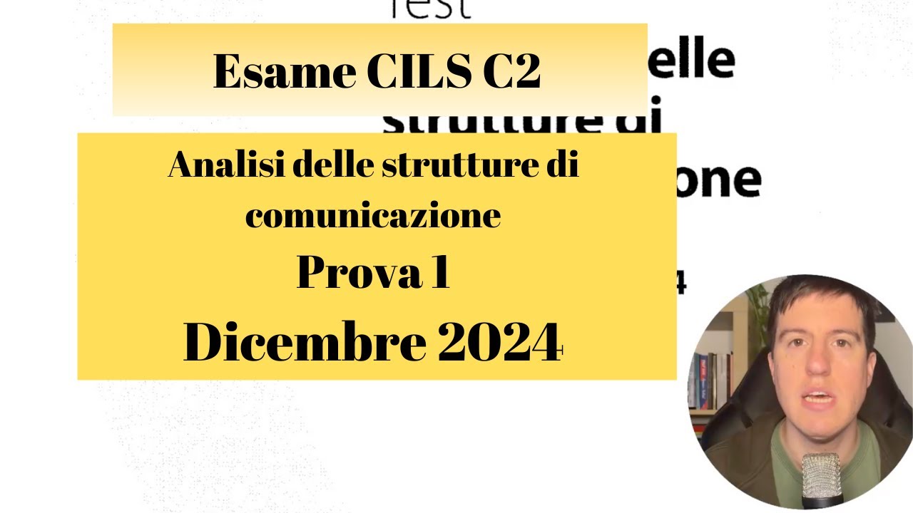 Esame CILS C2 Dicembre 2024 -  Prova 1 di Analisi delle strutture di comunicazione