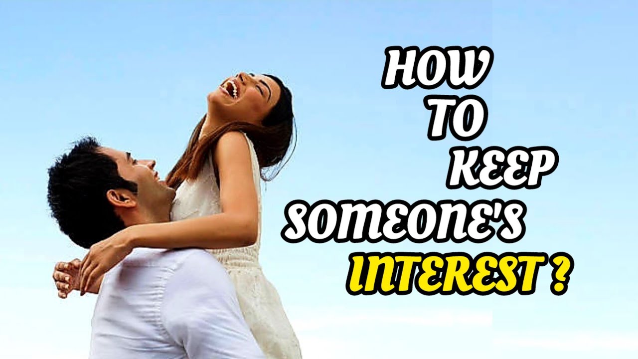 How to Attract & Keep Their Interest - #RelationshipTips #RelationshipAdvice