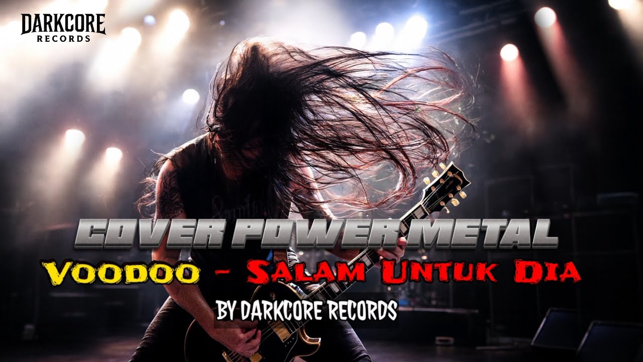 Voodoo &ndash; Salam Untuk Dia [Power Metal Cover] | By Darkcore Records
