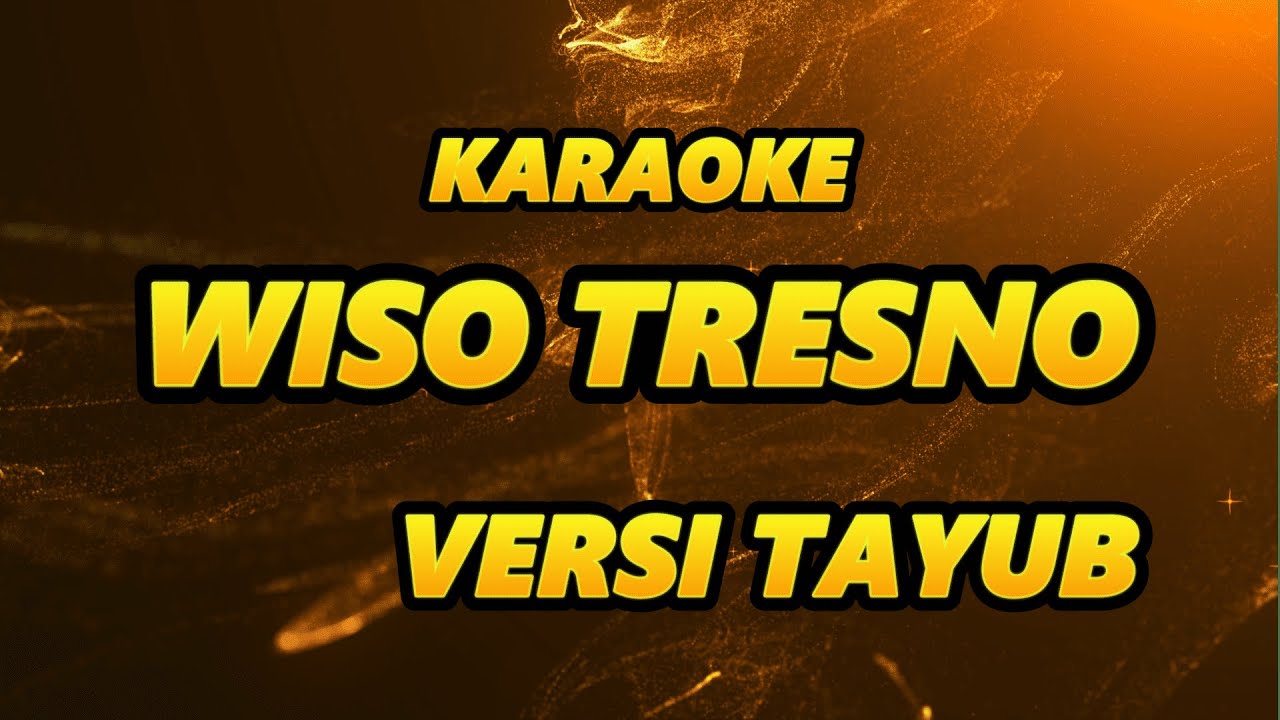 WISO TRESNO -  TAYUB - KARAOKE - TAYUB TRENGGALEK #karaoke #cover #tayub