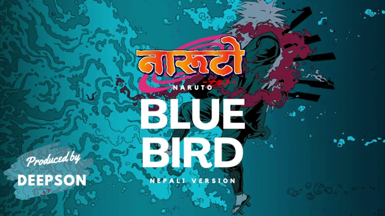 NARUTO | BLUE BIRD NEPALI VERSION