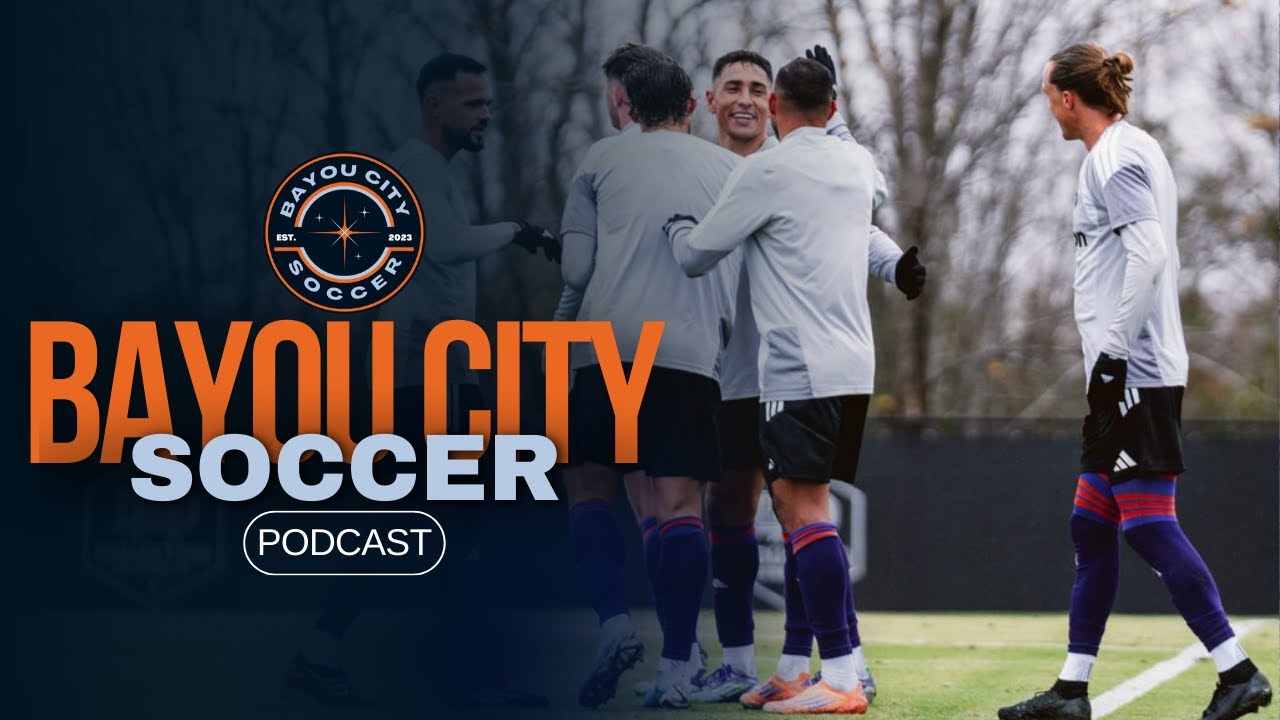 Bayou City Soccer Podcast: Here we go!