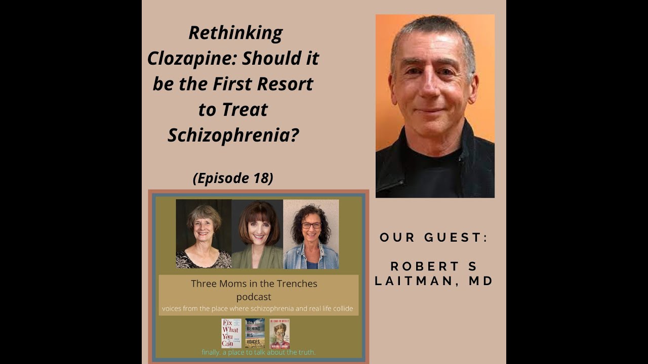 Episode 18 - Rethinking Clozapine: Should it be the First Resort to Treat Schizophrenia?