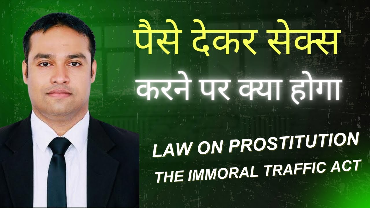 Law on Prostitution - The Immoral Traffic Act