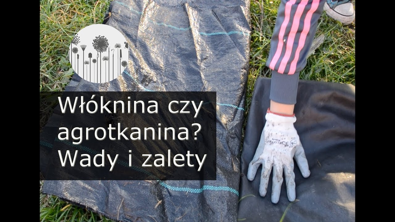 Agrowłóknina czy agrotkanina ogrodnicza?