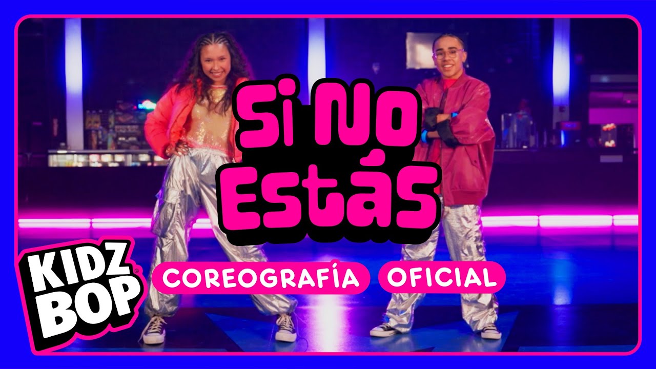 KIDZ BOP Kids - Si No Estás (Coreografía Oficial)