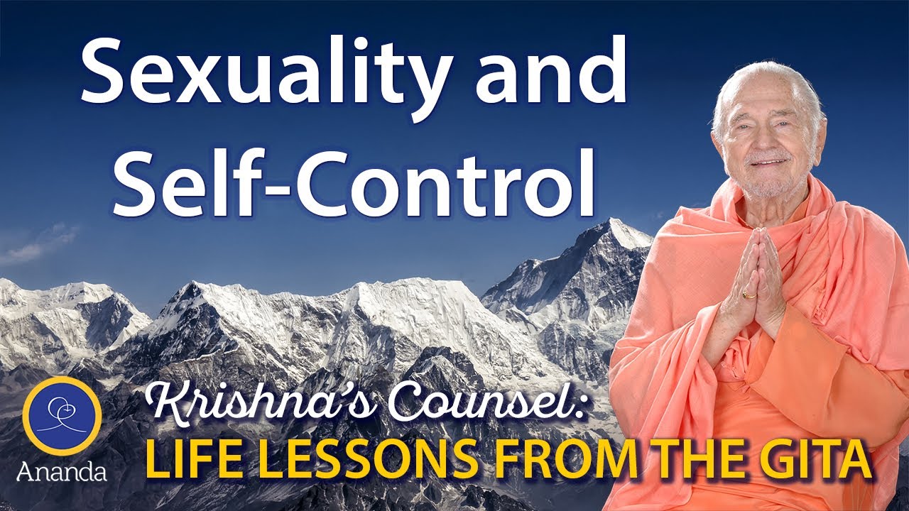 Sexuality and Self-Control (The Essence of the Bhagavad Gita Explained by Paramhansa Yogananda)
