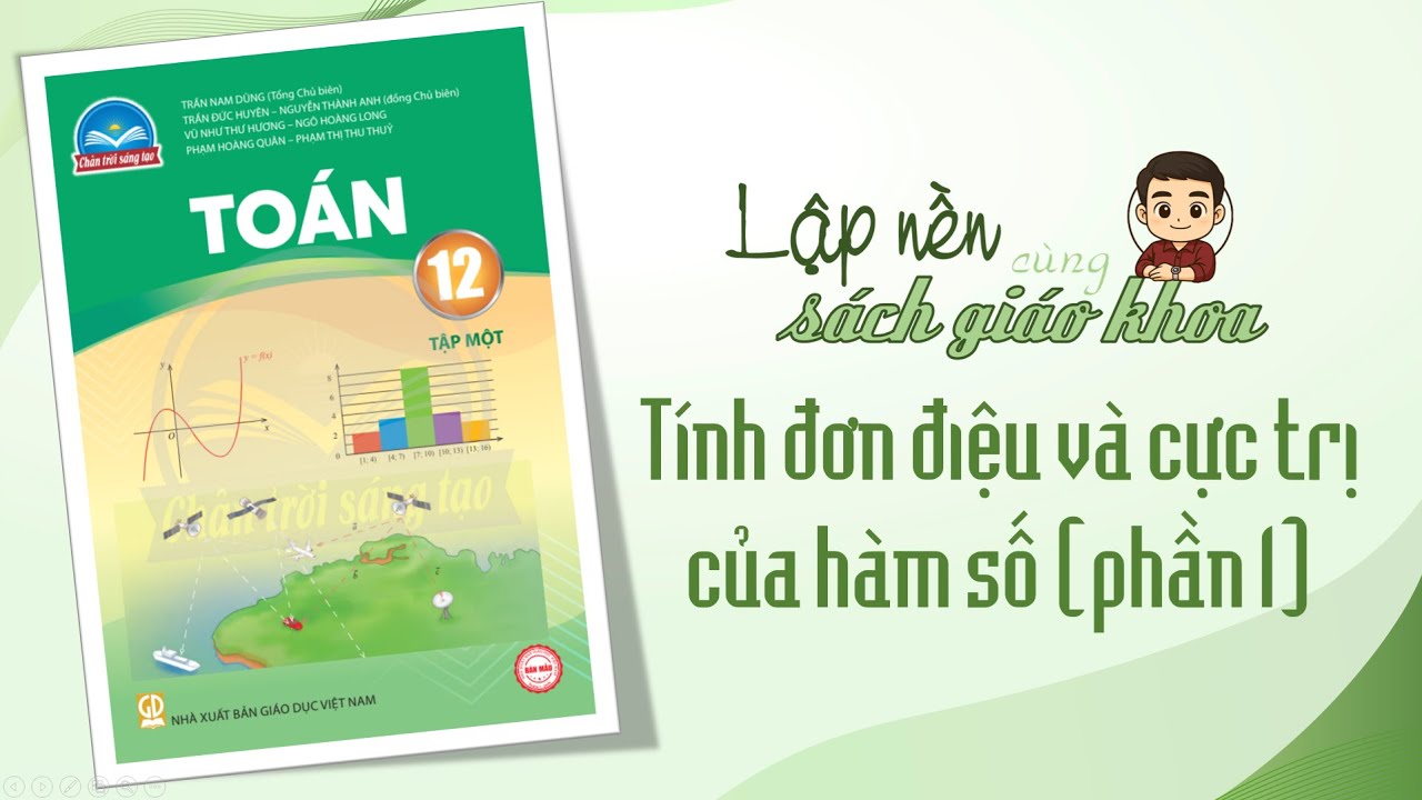 [Lập Nền Bằng SGK] Toán 12 CTST - Bài Tập Tính Đơn Điệu Và Cực Trị Của Hàm Số (Phần 1)