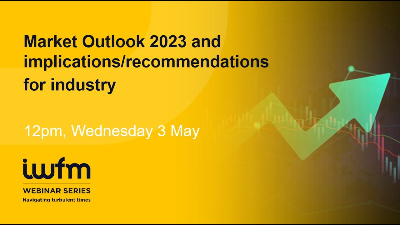 IWFM Market Outlook 2023 and implications and recommendations for industry