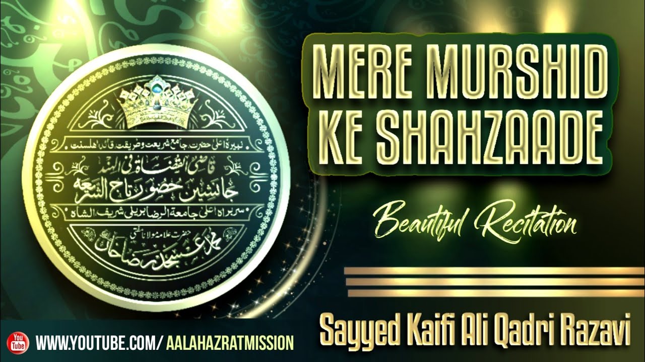 Tahniyat Shaan E Qaid E Millat Asjad Raza | Mere Murshid Ke Shahzade | By: Sayyed Kaifi Ali Razavi