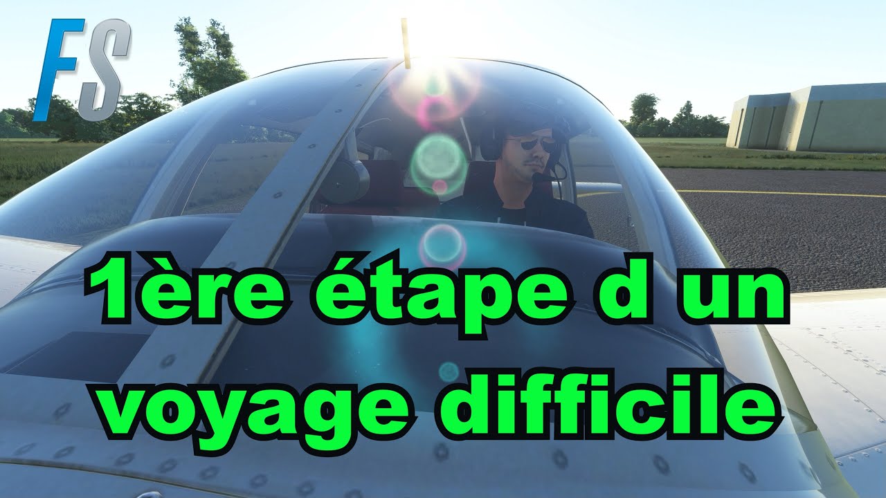 FS2020 / Préparation navigation VFR / Etape 1