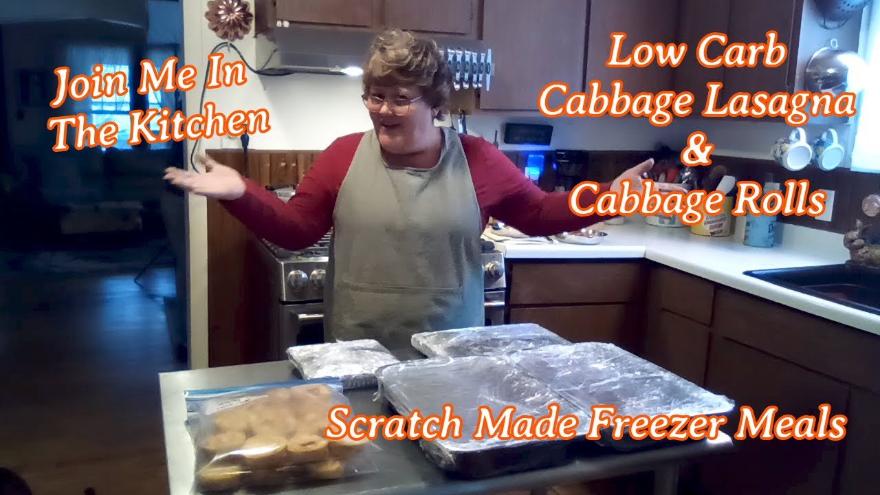 Join Me In The Kitchen | Low Carb Cabbage Lasagna & Cabbage Rolls  | Scratch Made Freezer Meals