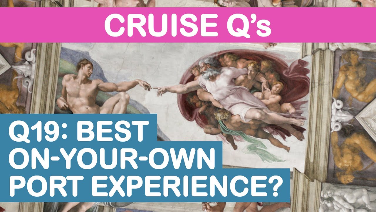 Cruise Q's - Q19: What is the best &ldquo;on your own&rdquo; port experience you ever had?