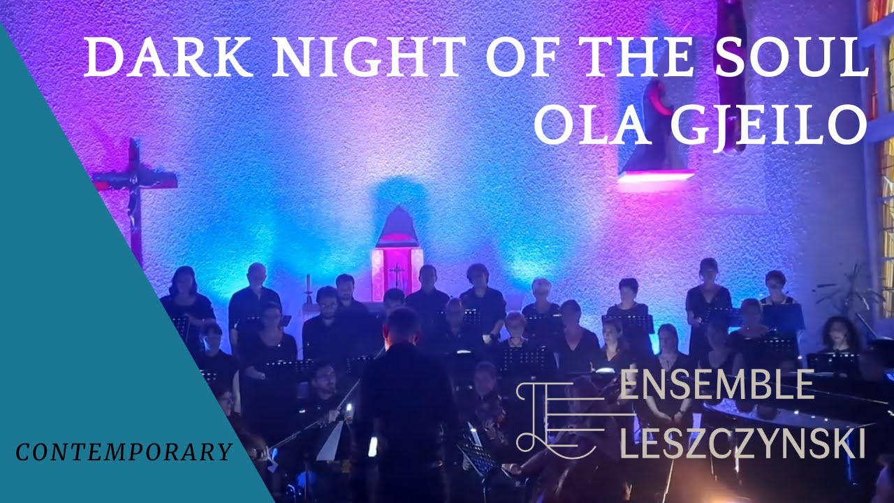 Ola Gjeilo : Dark Night of the Soul