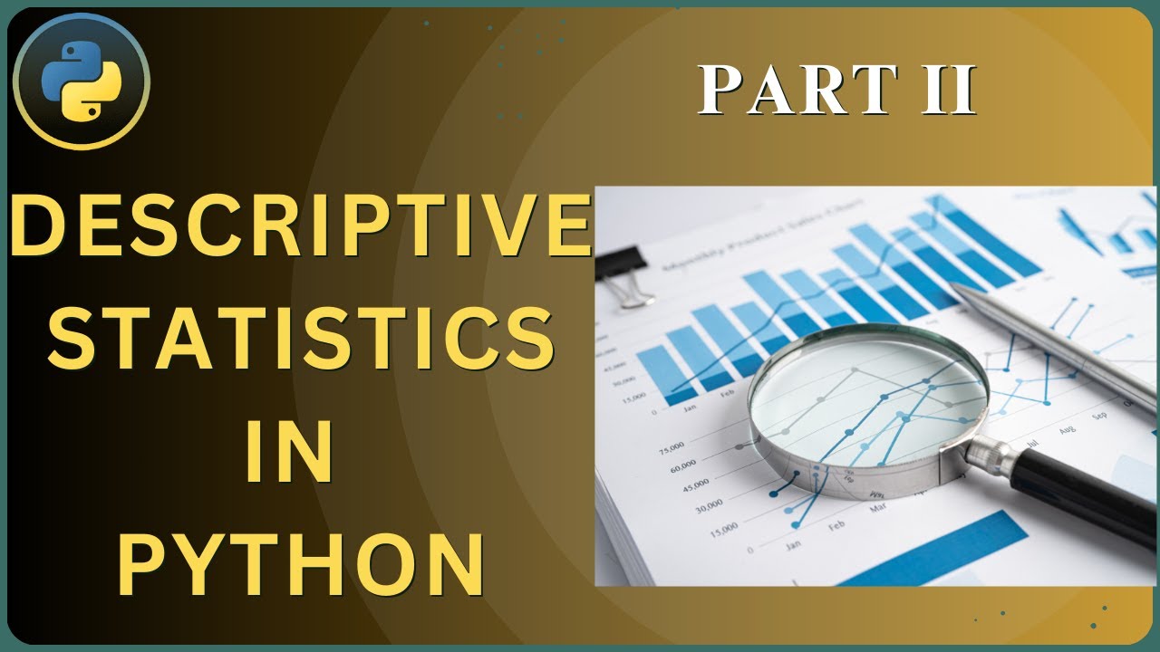 Descriptive Statistics in Python - Part 2