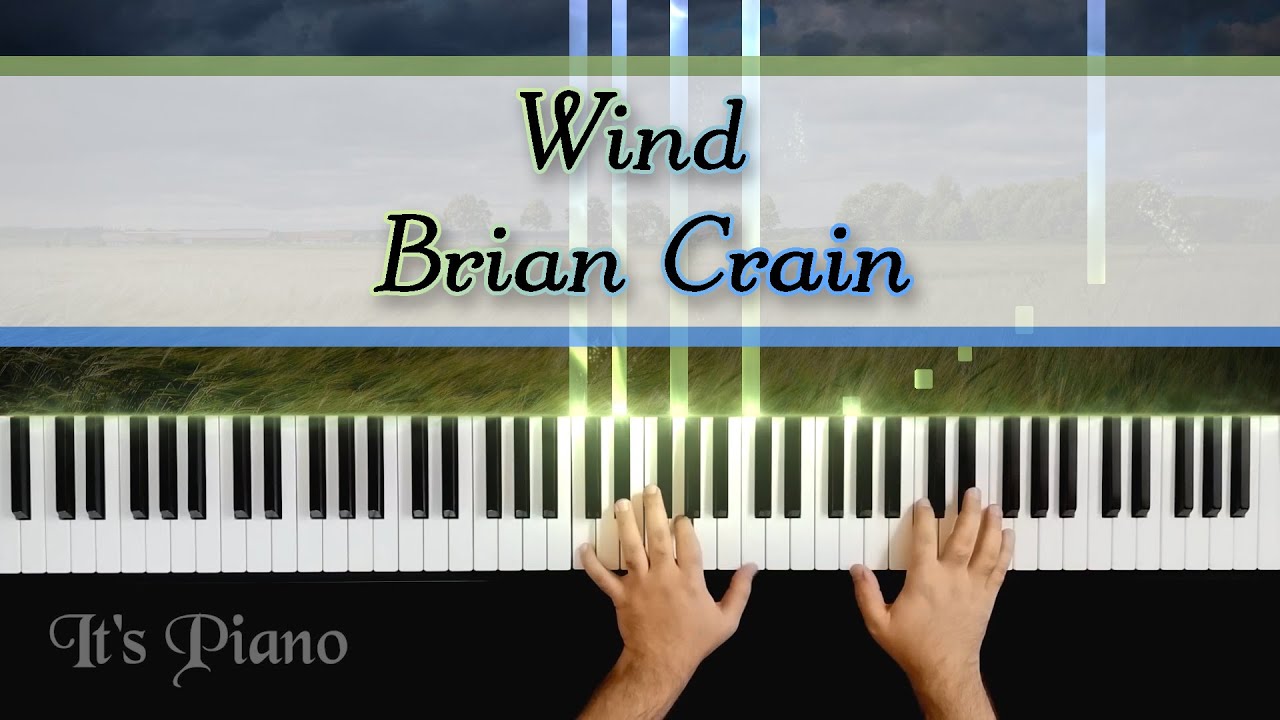 Wind - Brian Crain | From The Album Piano Opus | Piano Synthesia | Relaxing Piano | Piano Tutorial