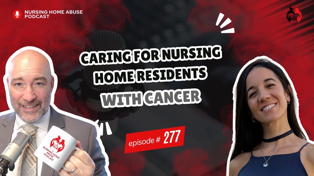 How Nursing Homes Care for Residents with Cancer | Podcast 277