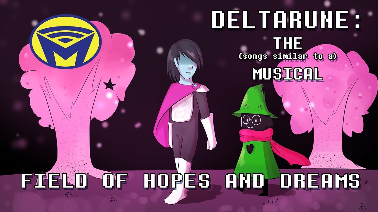 Deltarune (не) Мюзикл - Поля Надежд и Мечтаний