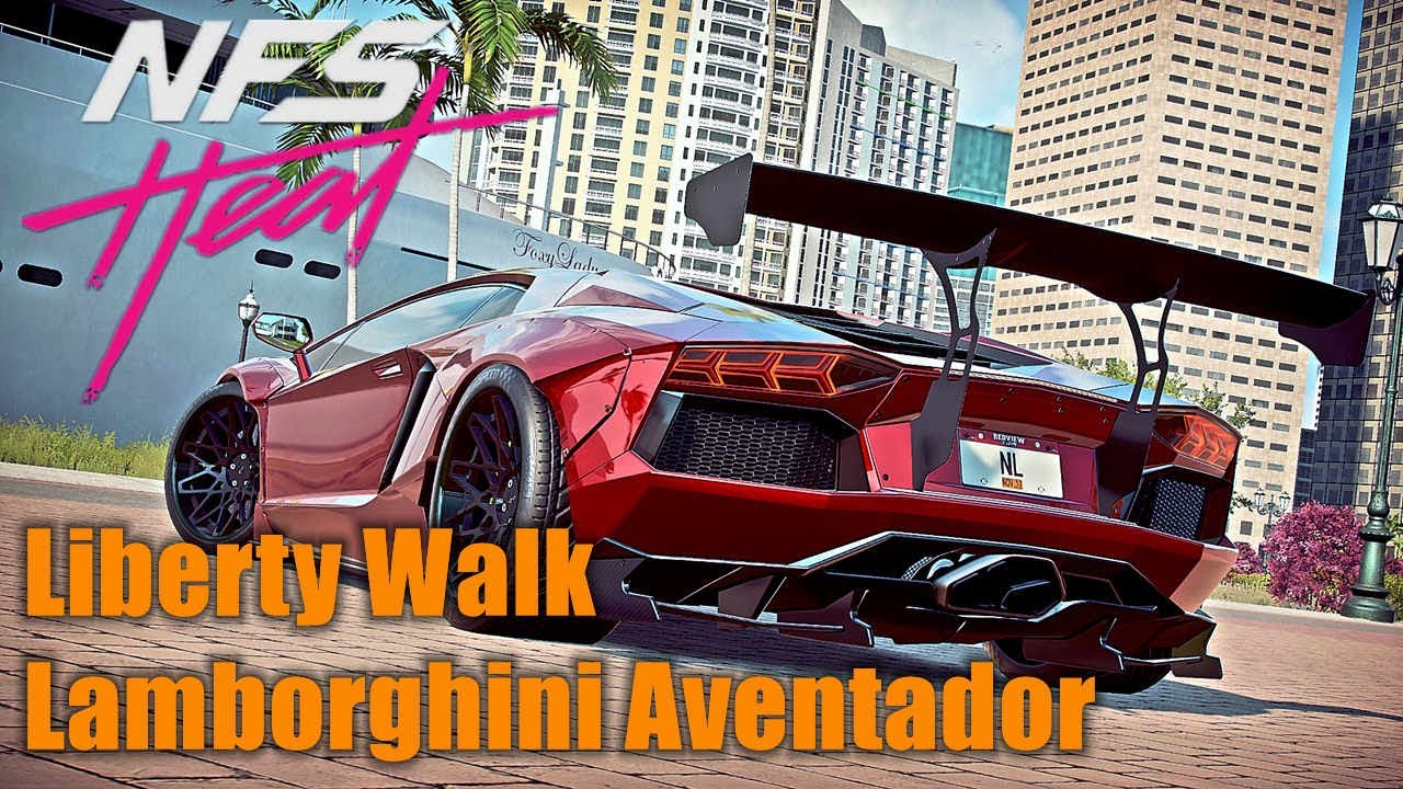 (Full Customize Video)Liberty Walk Lamborghini Aventador Need For Speed Heat (Cinematic)