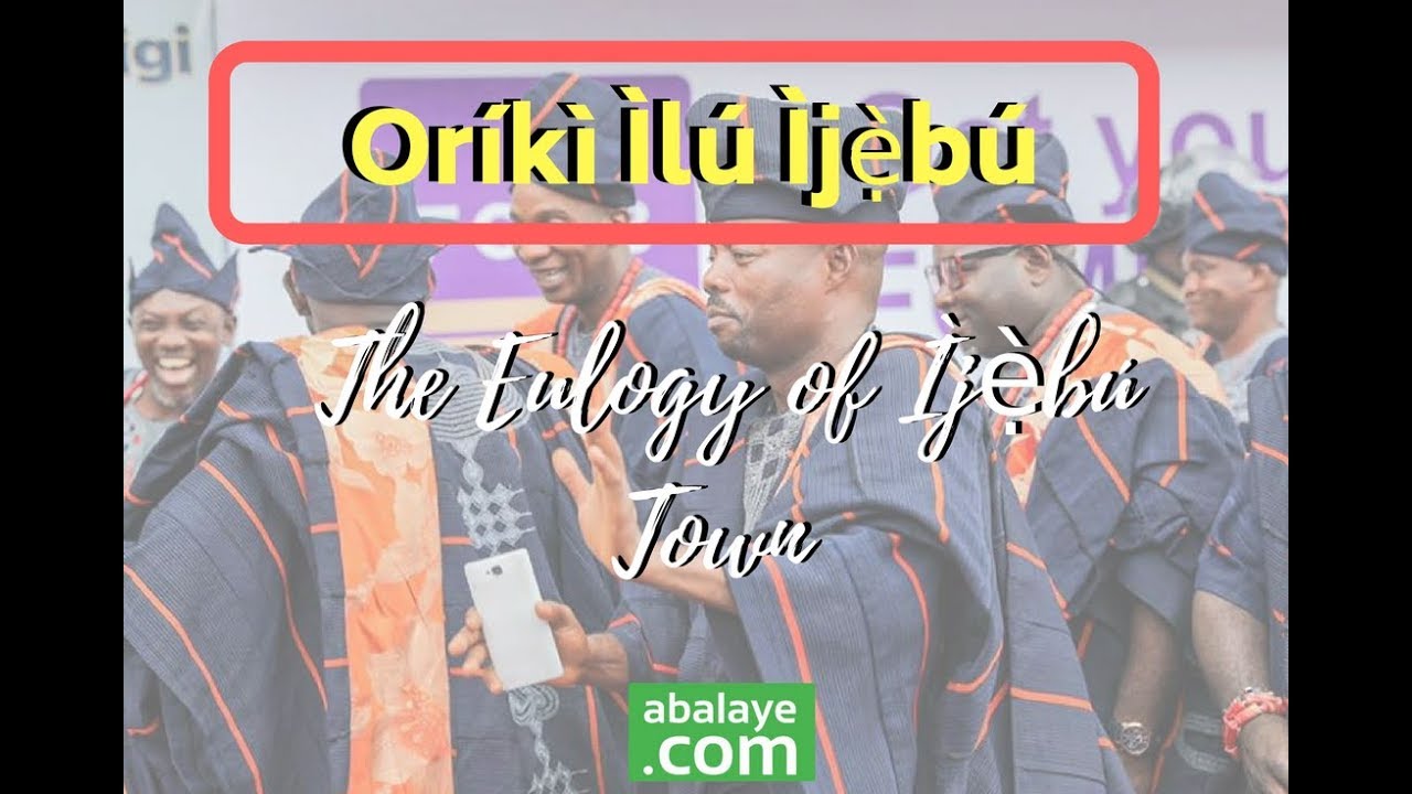 Oríkì Ìlú Ìjẹ̀bú|The Eulogy of Ijebu Town|AbalayeTV