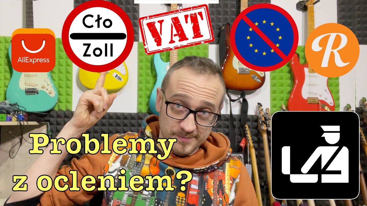 Zanim sprowadzisz gitarę spoza UE lepiej zobacz to Video! (Cło, Vat, problemy z ocleniem)