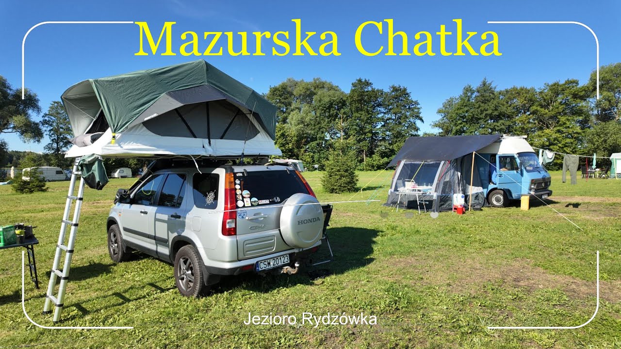 Mazurska Chatka   pole namiotowe i Jezioro Rydzówka
