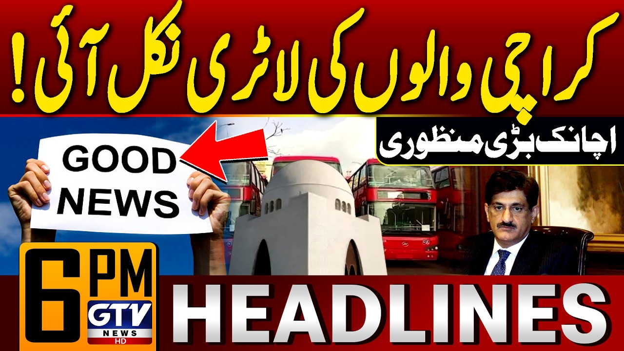 Good News For Karachi | Sindh Govt Approves New Projects | 6 PM News Headlines | GTV News