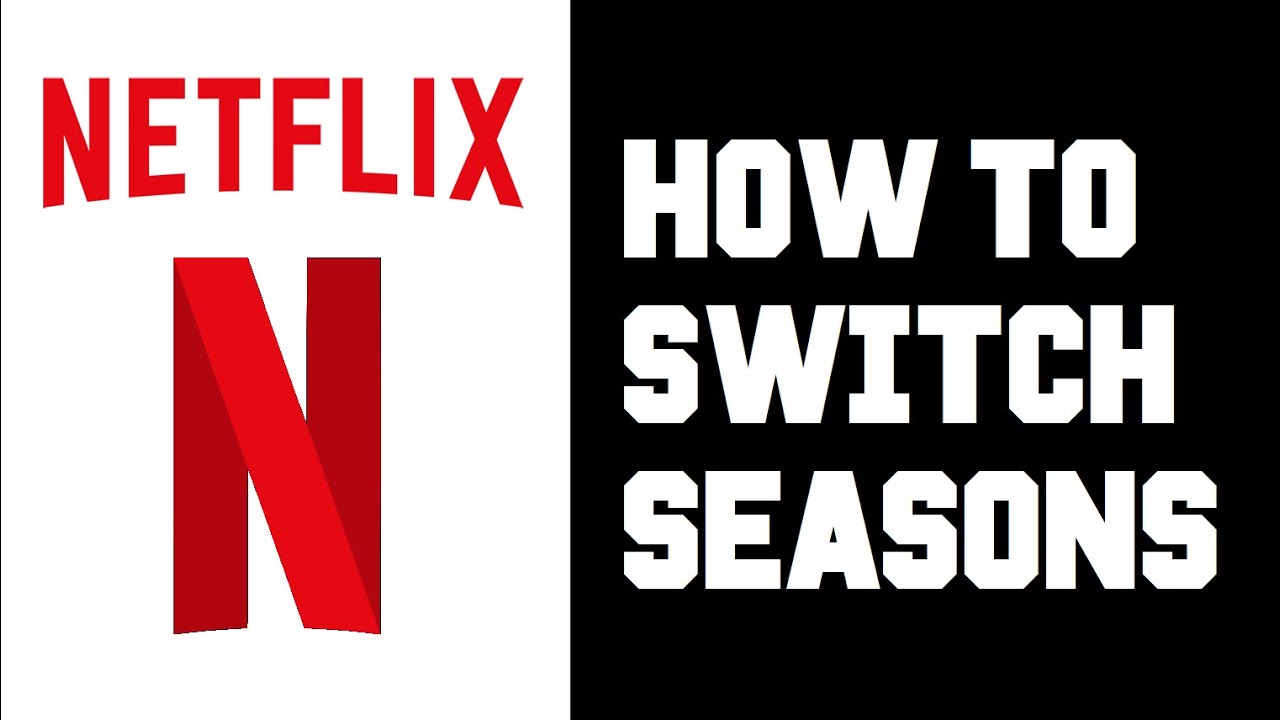 Netflix How To Switch Seasons - How To Change Seasons of Show or Series Instructions, Guide