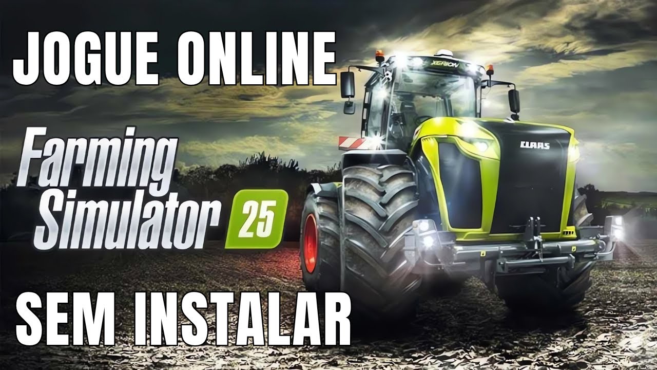 Como Jogar Farming Simulator 25 Sem Instalar (Multiplayer Online FUNCIONA!)