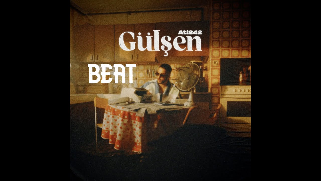 Ati242 - Gülşen (BEAT)