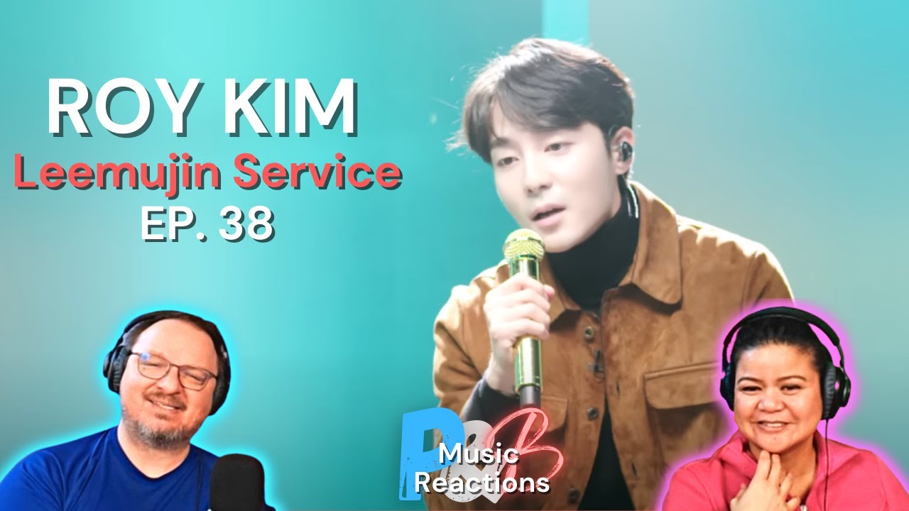 Leemujin Service EP. 38 | Roy Kim | Couples Reaction!