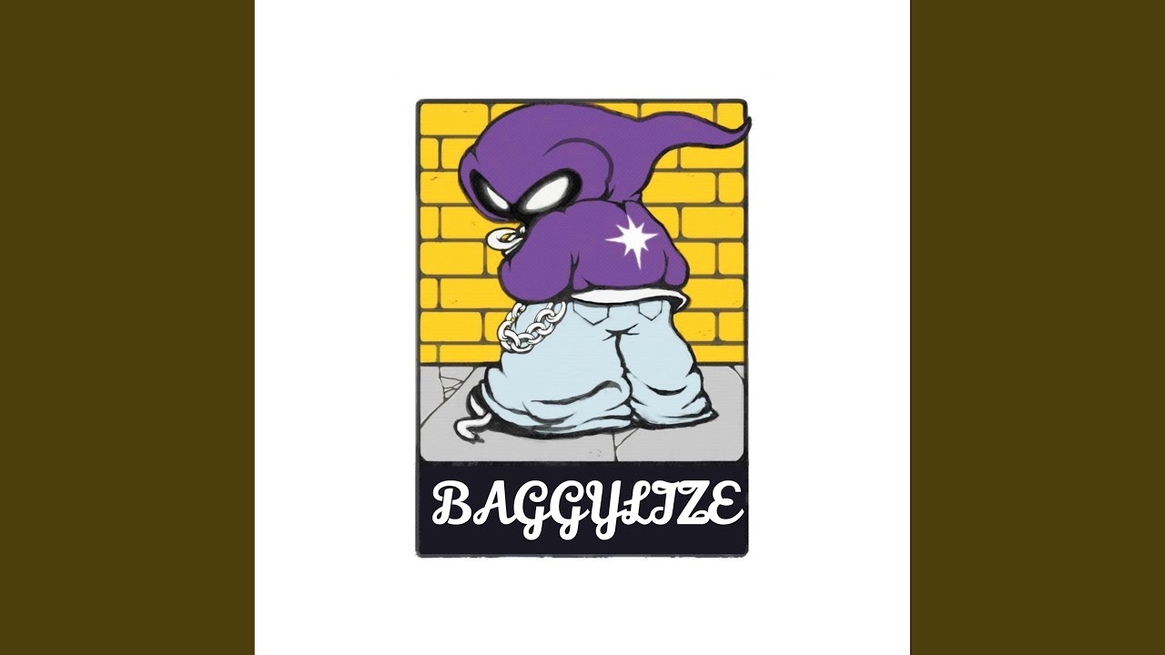 Baggylize (feat. Nigga Shawn)