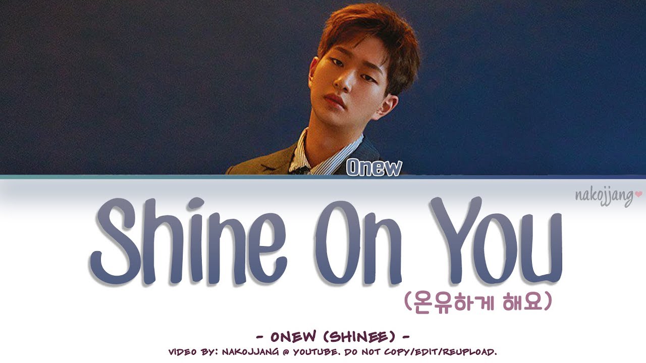 ONEW (온유) – SHINE ON YOU (온유하게 해요) (Color Coded Lyrics Eng/Rom/Han/가사)