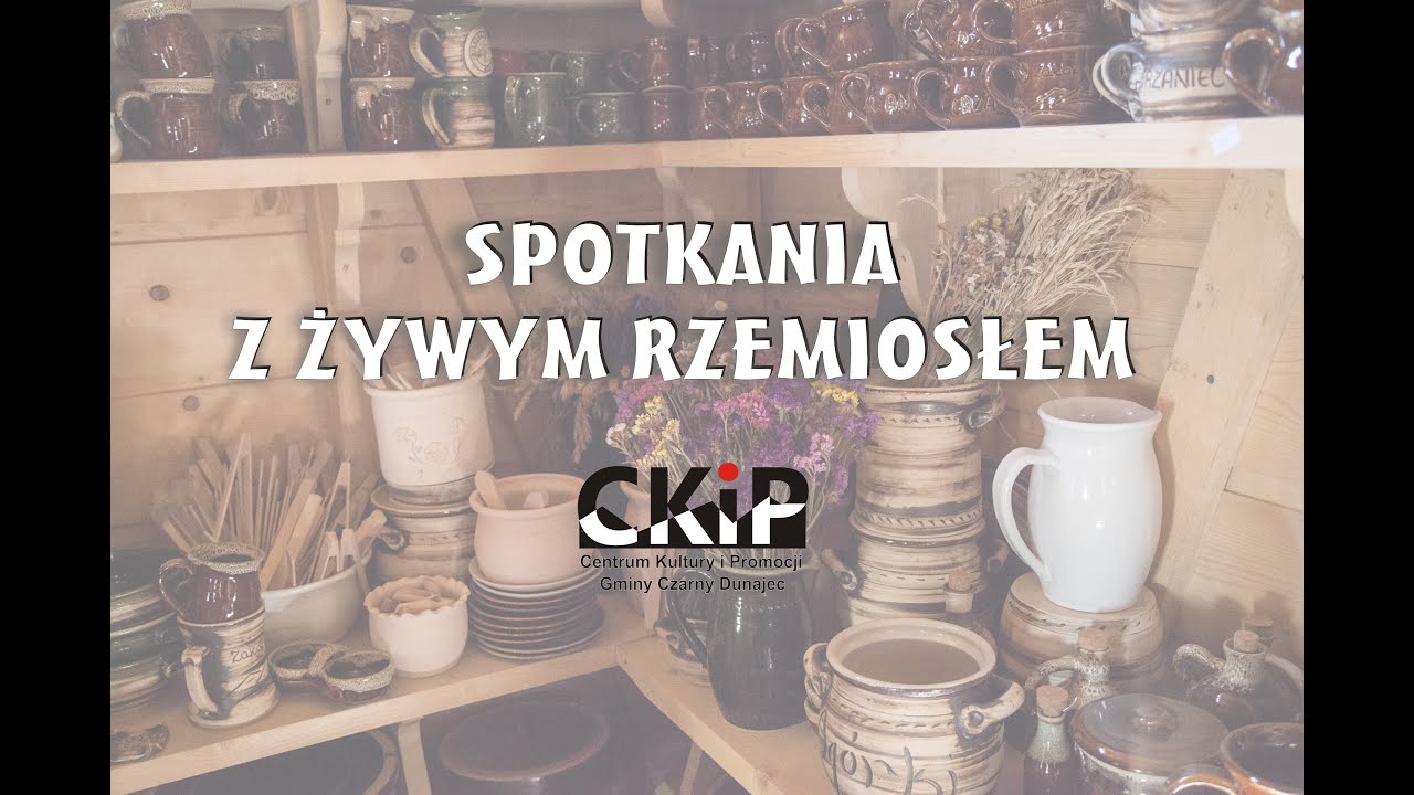 CKiP Czarny Dunajec SPOTKANIA Z ŻYWYM RZEMIOSŁEM ‼ cz. 4 