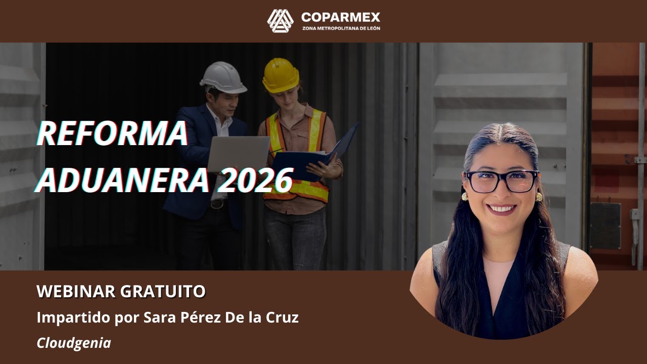 Webinar Gratuito | Reforma Aduanera 2026